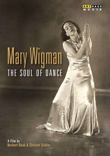 Cover for Wigman / Wigman / Waltz / Linke / Muller · Mary Wigman-soul of Dance (DVD) (2014)