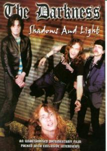 The Darkness-shadows & Light - The Darkness - Film - CHROME DREAMS DVD - 0823564504490 - 2 juli 2007