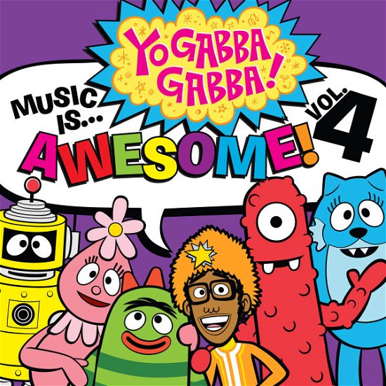 Cover for Yo Gabba Gabba! · Music Is Awesome! Volume 4 (CD) (2012)