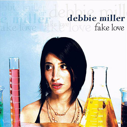 Fake Love - Debbie Miller - Music - Debbie Miller - 0884502530490 - June 1, 2010