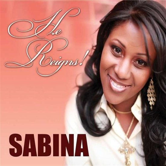Cover for Sabina · He Reigns! (CD) (2014)