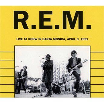 Cover for R.e.m. · Live at Kcrw in Santa Monica, April 3, 1991 (CD) [Digipak] (2016)