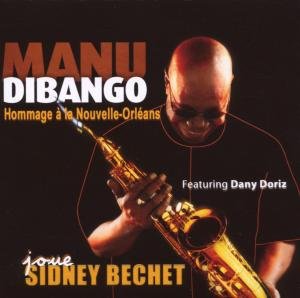 Joue Sidney Bechet - Manu Dibango - Muziek - CRISTAL - 3760002137490 - 10 april 2008