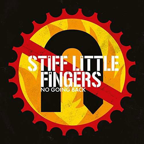 No Going Back - Stiff Little Fingers - Musiikki - EDEL - 4029759120490 - perjantai 7. huhtikuuta 2017