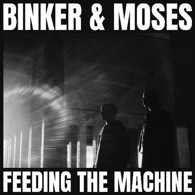 Feeding The Machine - Binker And Moses - Música - GEARBOX RECORDS LIMITED - 4571524500490 - 25 de novembro de 2022