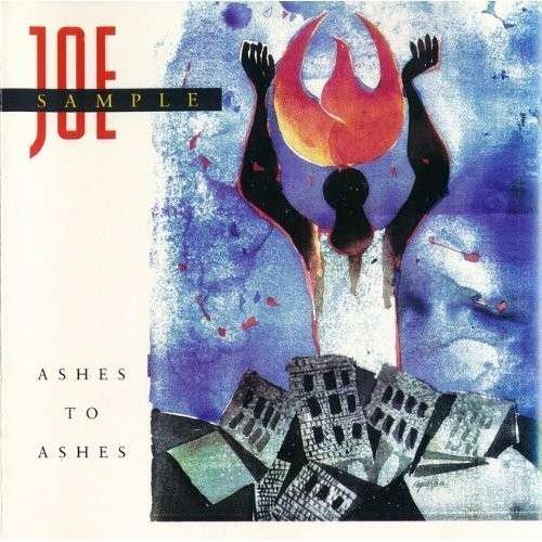 Cover for Joe Sample · Ashes To Ashes (CD) (2014)