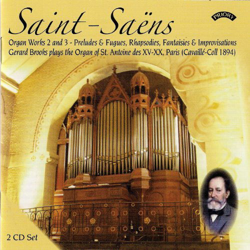 Cover for Gerard Brooks · Saint - Saens Organ Works - Volumes 2 And 3 / The Cavaille - Coll Organ Of St. Antoine Des Xv - Xx. Paris (CD) (2018)