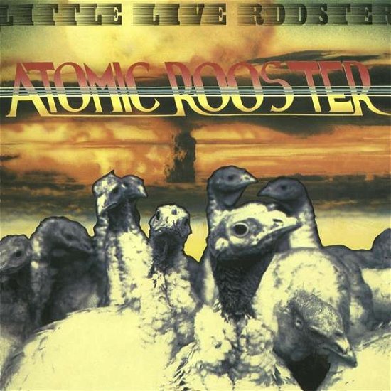 Little Live Rooster - Atomic Rooster - Muziek - GONZO CIRCUS - 5060230869490 - 19 januari 2017