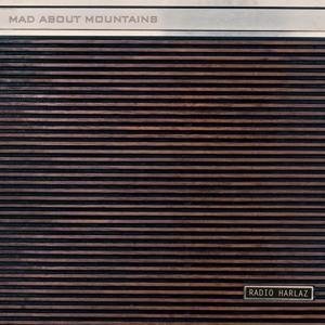 Cover for Mad About Mountains · Radio Harlaz (LP) (2016)