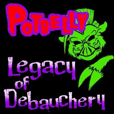 Cover for Potbelly · Legacy Of Debauchery (CD)