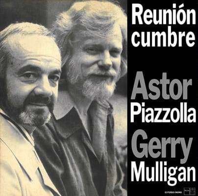 Cover for Piazzolla,astor / Mulligan,gerry · Reunion Cumbre (LP) (2021)