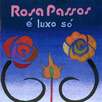 Cover for Rosa Passos · E Luxo So (CD) (2019)