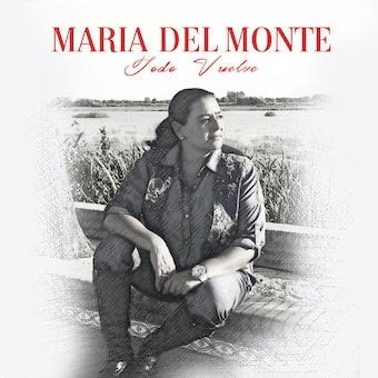 Cover for Maria Del Monte · Todo Vuelve (CD) (2022)