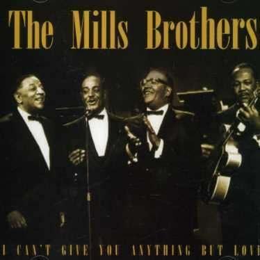 Cover for Mills Brothers · I Can't Give You Anything but Love (CD) (2006)