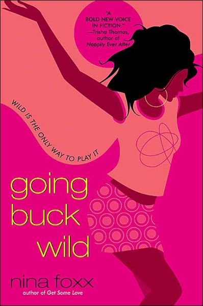 Cover for Nina Foxx · Going buck wild (Book) [1st edition] (2004)