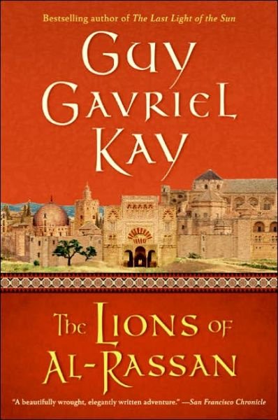 Cover for Guy Gavriel Kay · The Lions of al-Rassan (Paperback Bog) [Reprint edition] (2005)