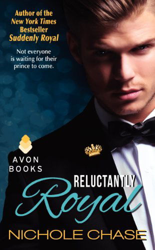 Cover for Nichole Chase · Reluctantly Royal - The Royals (Paperback Book) (2014)