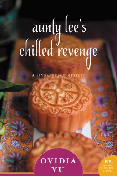 Cover for Ovidia Yu · Aunty Lee's Chilled Revenge: A Singaporean Mystery - A Singaporean Mystery (Paperback Book) (2016)