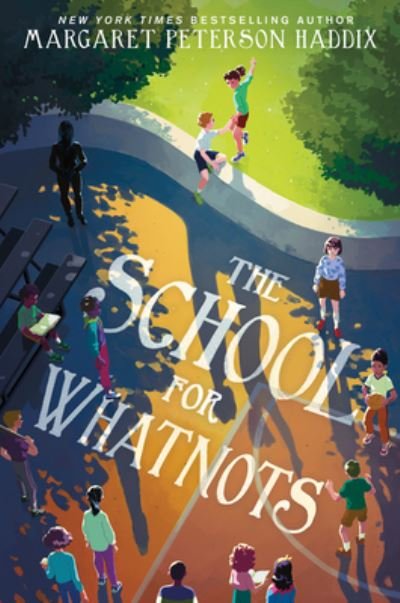 Cover for Margaret Peterson Haddix · The School for Whatnots (Hardcover bog) (2022)