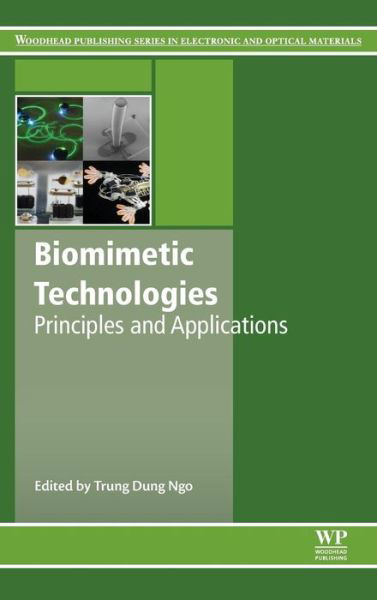 Cover for Trung Dung Ngo · Biomimetic Technologies: Principles and Applications - Woodhead Publishing Series in Electronic and Optical Materials (Hardcover bog) (2015)