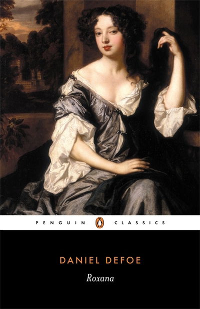 Roxana - Daniel Defoe - Books - Penguin Books Ltd - 9780140431490 - April 29, 1982