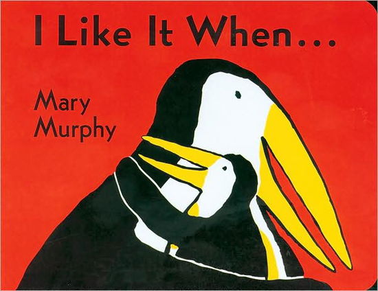 Cover for Mary Murphy · I Like It when (Paperback Book) (2005)