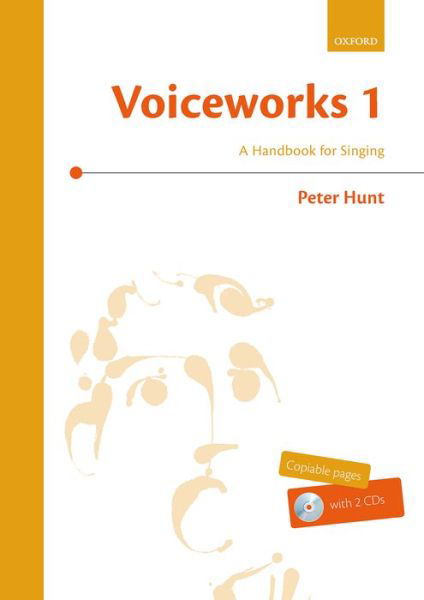 Voiceworks 1: A Handbook for Singing - Voiceworks - Peter Hunt - Livros - Oxford University Press - 9780193435490 - 24 de maio de 2001