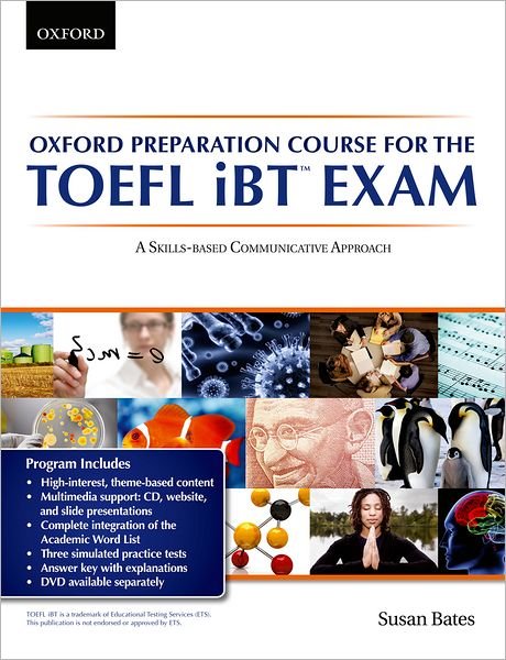 Cover for Susan Bates · Oxford Preparation Course for the TOEFL iBT  Exam: Student's Book Pack with Audio CDs and website access code: A communicative approach to learning for successful performance in the TOEFL iBT  Exam - Oxford Preparation Course for the TOEFL iBT  Exam (Bok) (2012)