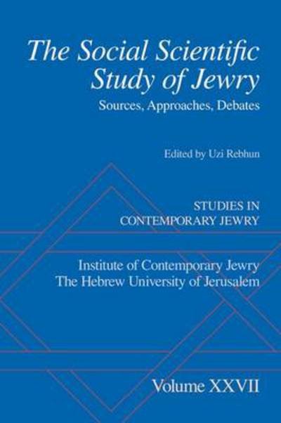 Cover for Uzi Rebhun · The Social Scientific Study of Jewry: Sources, Approaches, Debates - Studies in Contemporary Jewry (Hardcover Book) (2014)