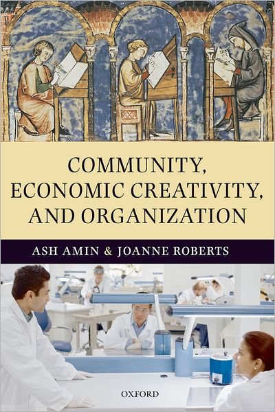 Cover for Ash Amin · Community, Economic Creativity, and Organization (Innbunden bok) (2008)