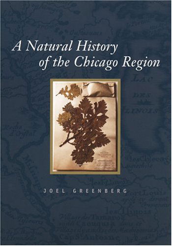 Cover for Joel Greenberg · A Natural History of the Chicago Region - Center for American Places - Center Books on American Places (Paperback Book) (2004)