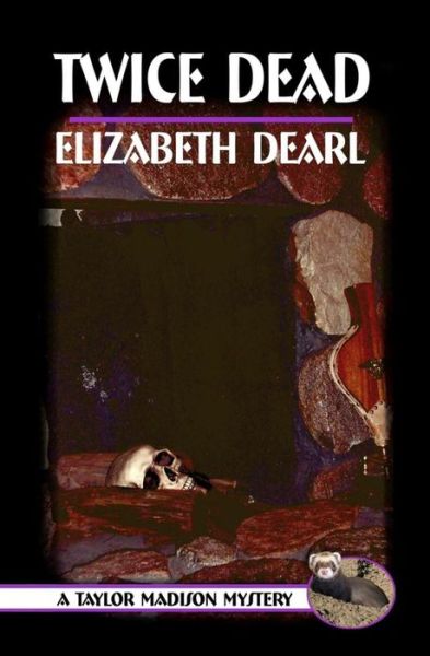 Cover for Elizabeth Dearl · A Taylor Madison Mystery : Twice Dead (Paperback Book) (2019)