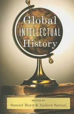 Cover for Samuel Moyn · Global Intellectual History - Columbia Studies in International and Global History (Paperback Book) (2015)
