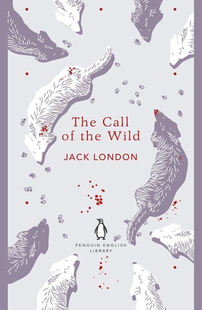 Cover for Jack London · The Call of the Wild - The Penguin English Library (Paperback Book) (2018)