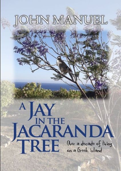 Cover for John Manuel · A Jay in the Jacaranda Tree (Taschenbuch) (2017)