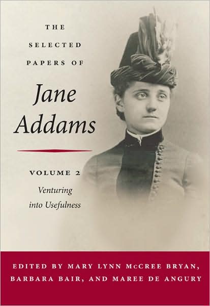 Cover for Jane Addams · The Selected Papers of Jane Addams: Vol. 2: Venturing into Usefulness - Selected Papers of Jane Addams (Gebundenes Buch) (2009)