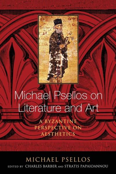 Cover for Michael Psellos · Michael Psellos on Literature and Art: A Byzantine Perspective on Aesthetics - Michael Psellos in Translation (Paperback Book) (2017)