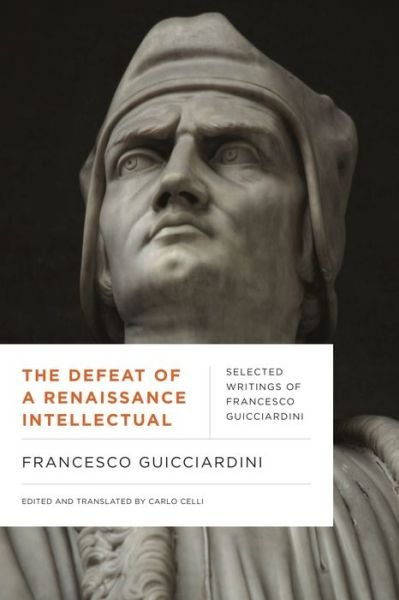 Cover for Francesco Guicciardini · The Defeat of a Renaissance Intellectual: Selected Writings of Francesco Guicciardini - Early Modern Studies (Taschenbuch) (2021)