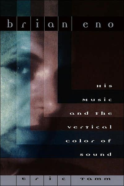 Cover for Eric Tamm · Brian Eno: His Music And The Vertical Color Of Sound (Paperback Book) [Upd Sub edition] (1995)