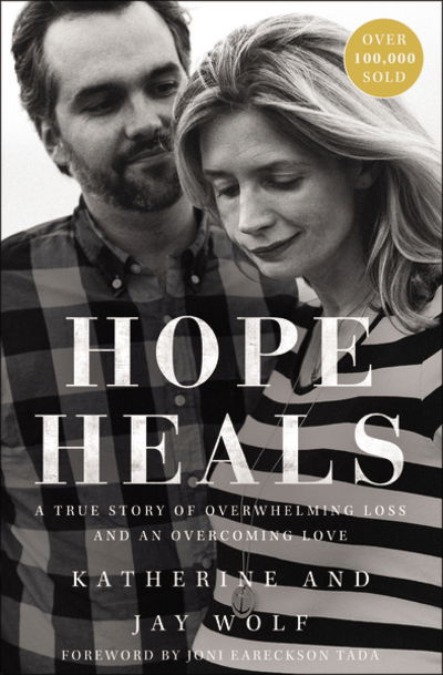 Cover for Katherine Wolf · Hope Heals: A True Story of Overwhelming Loss and an Overcoming Love (Paperback Book) (2020)