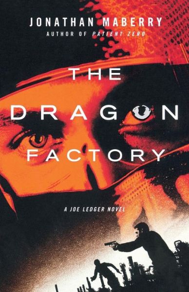 Cover for Jonathan Maberry · The Dragon Factory (Joe Ledger) (Paperback Book) (2010)