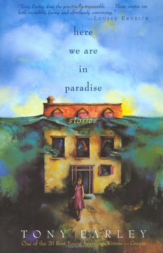 Cover for Tony Earley · Here We Are in Paradise: Stories (Paperback Book) [1st Pbk. Ed edition] (1997)