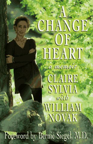 Cover for Claire Sylvia · A Change of Heart (Hardcover Book) [1st edition] (1997)