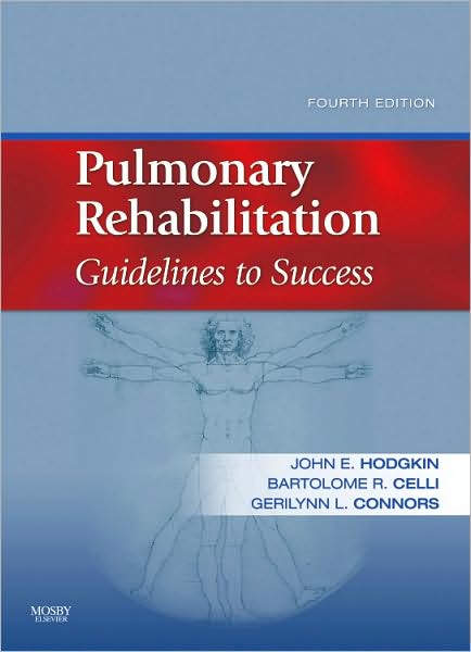 Cover for Hodgkin, John E. (Medical Director, Pulmonary Rehabilitation Program, Redbud Community Hospital, Clearlake, CA; Medical Director, Smoke-Free Life Program, St. Helena Center for Health, St. Helena, CA) · Pulmonary Rehabilitation: Guidelines to Success (Hardcover Book) (2008)