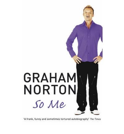 So Me - Graham Norton - Bøker - Hodder & Stoughton - 9780340833490 - 11. april 2005