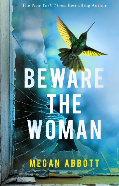 Megan Abbott · Beware The Woman Hardcover Book 2023 7365