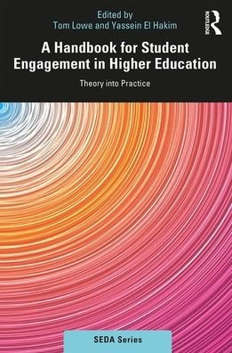 A Handbook for Student Engagement in Higher Education: Theory into Practice - SEDA Series - Tom Lowe - Kirjat - Taylor & Francis Ltd - 9780367085490 - keskiviikko 15. huhtikuuta 2020
