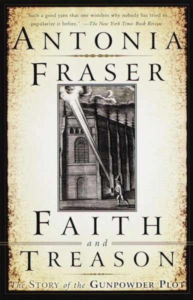 Cover for Antonia Fraser · Faith and Treason The Story Of The Gunpowder Plot (Paperback Book) (1997)