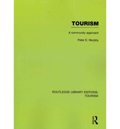 Cover for Peter Murphy · Tourism: A Community Approach (RLE Tourism) - Routledge Library Editions: Tourism (Paperback Bog) [Reprint edition] (2014)