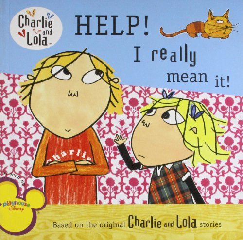 Cover for Lauren Child · Help! I Really Mean It! (Charlie and Lola) (Taschenbuch) (2009)